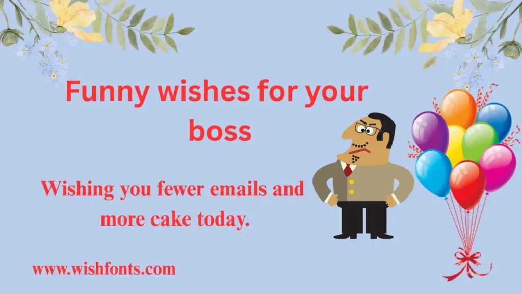 Funny wishes for your boss
