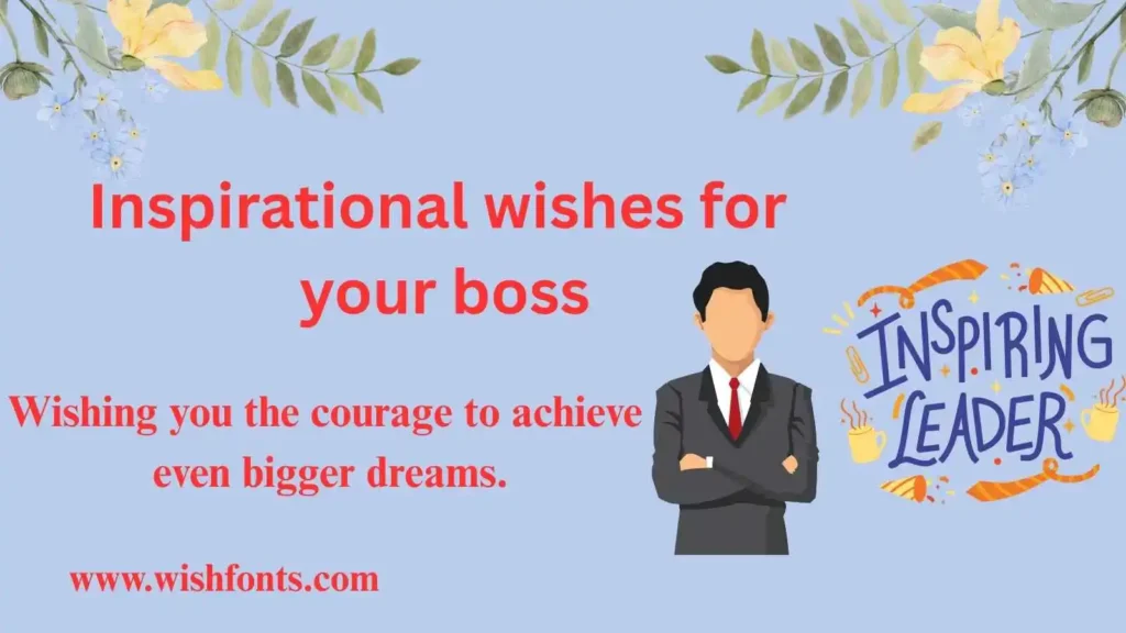 Inspirational wishes for your boss