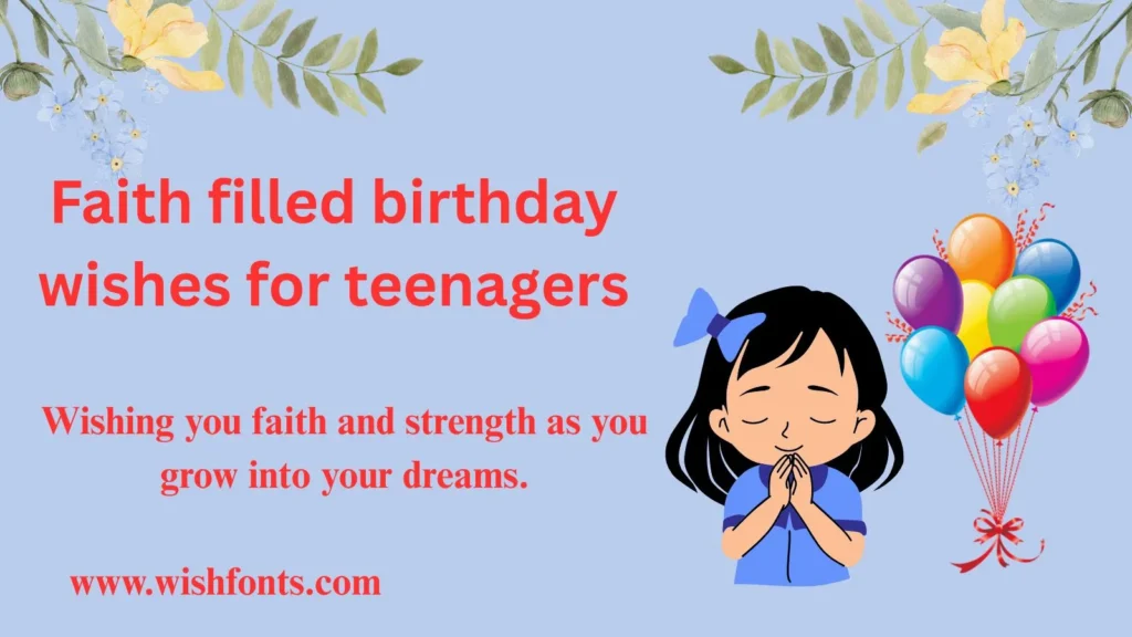 Faith filled birthday wishes for teenagers