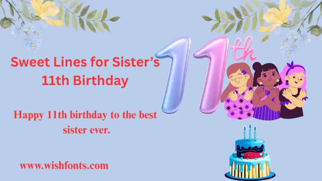 Sweet Lines for Sister’s 11th Birthday