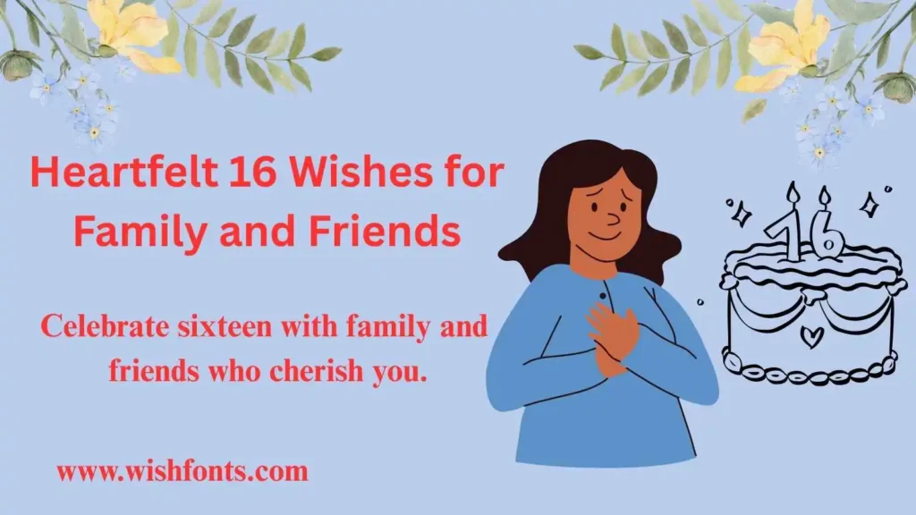 Heartfelt 16 Wishes for Family and Friends