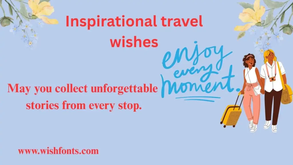Inspirational travel wishes