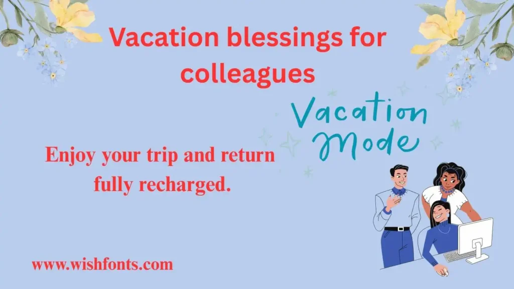 Vacation blessings for colleagues