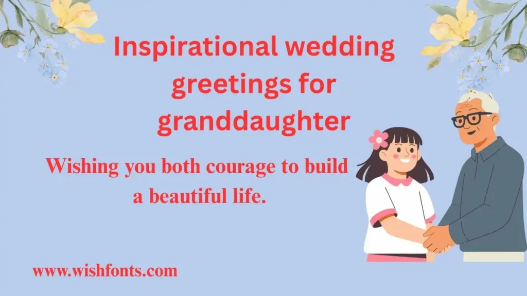 Inspirational wedding greetings for granddaughter