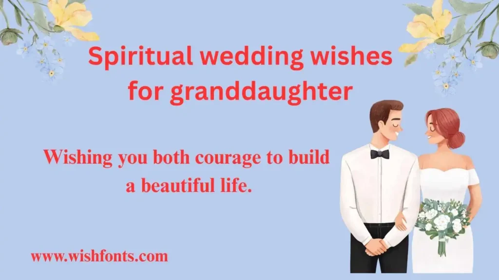 Spiritual wedding wishes for granddaughter