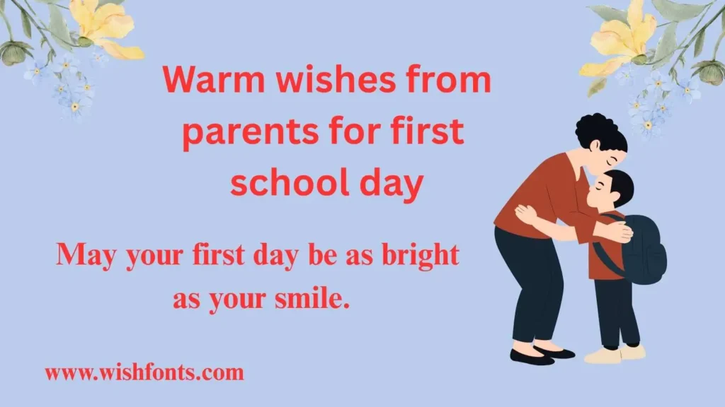 Warm wishes from parents for first school day