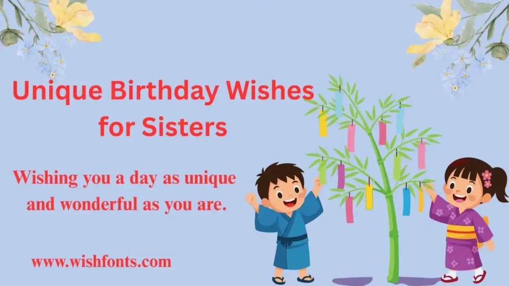 Unique Birthday Wishes for Sisters