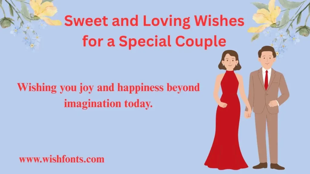 Sweet and Loving Wishes for a Special Couple