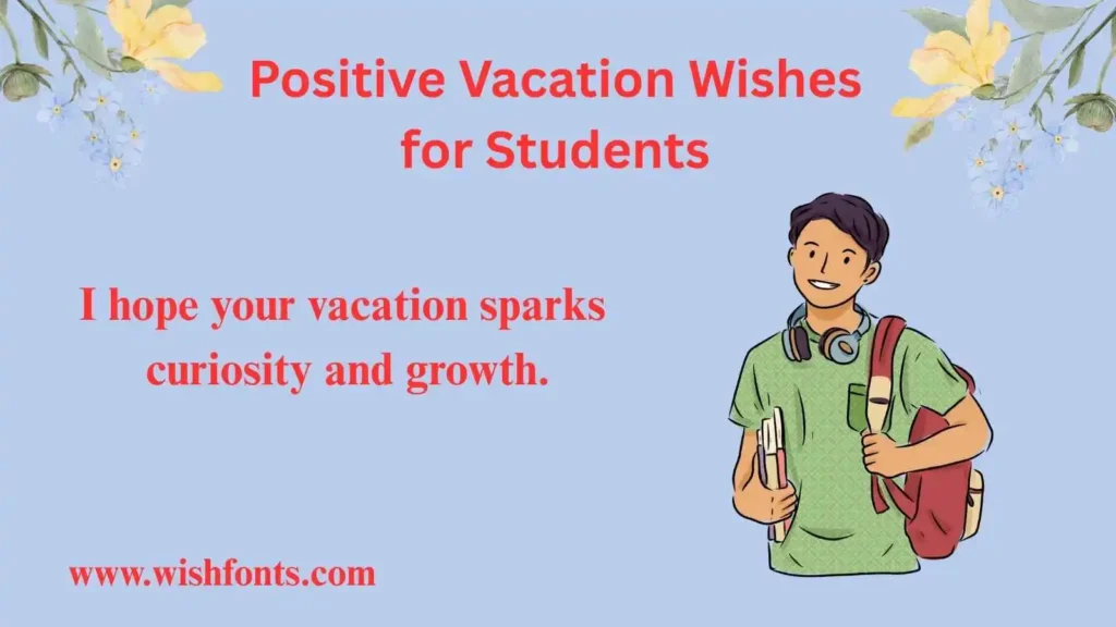 Positive Vacation Wishes for Students