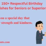150+ Respectful Birthday Wishes for Seniors or Superiors