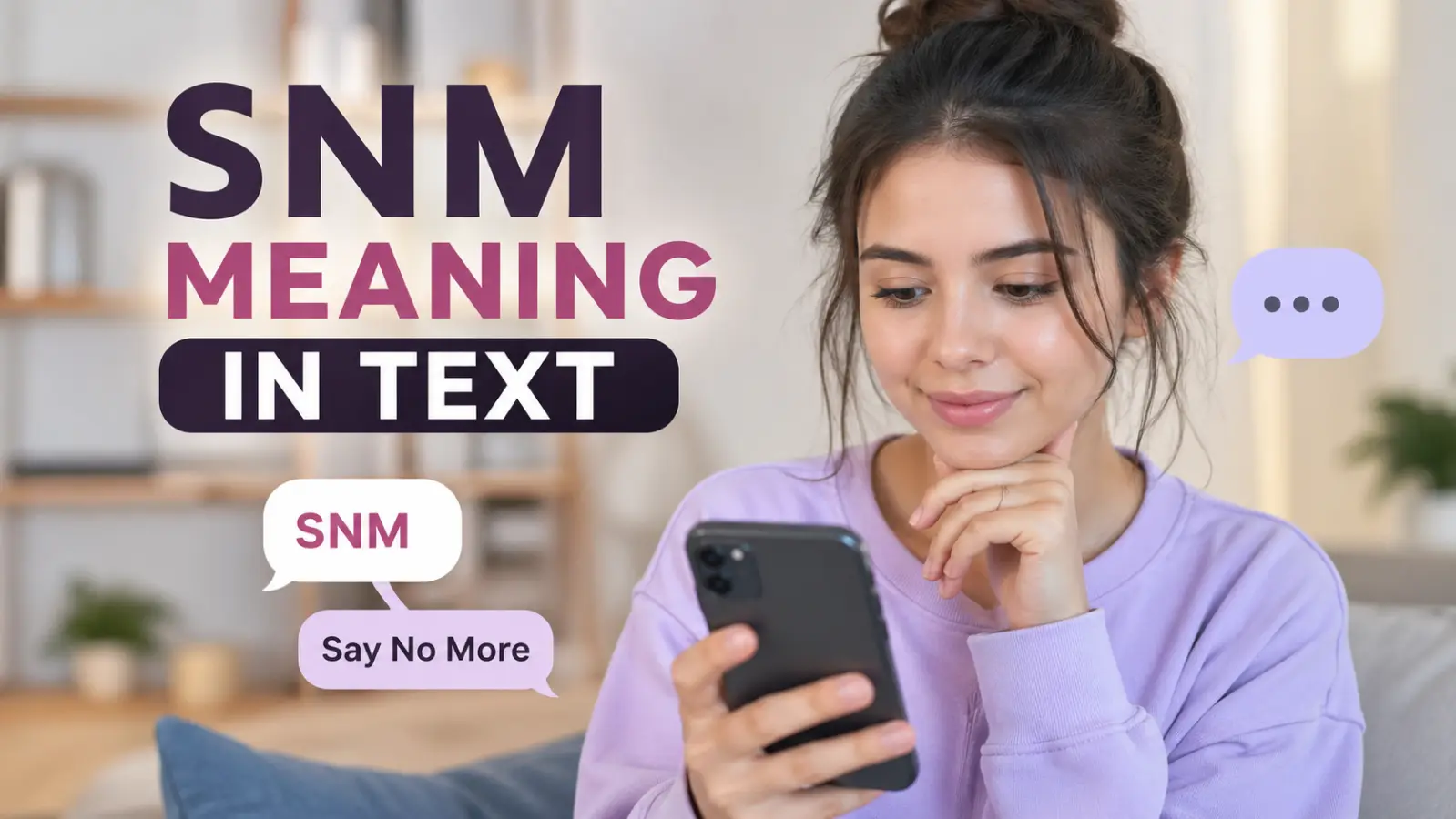 SNM Meaning in Text