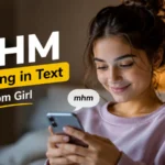 MHM Meaning Text From Girl