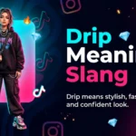 Drip Meaning Slang